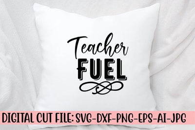 Teacher Fuel SVG Cut File SVG Syaman 