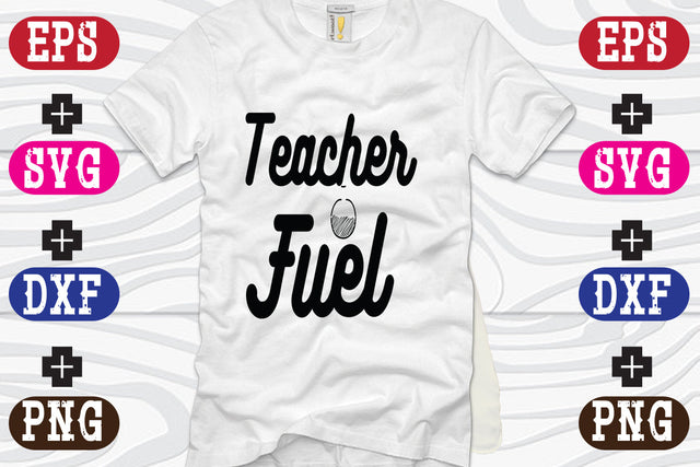 Teacher Fuel SVG Nurstore 
