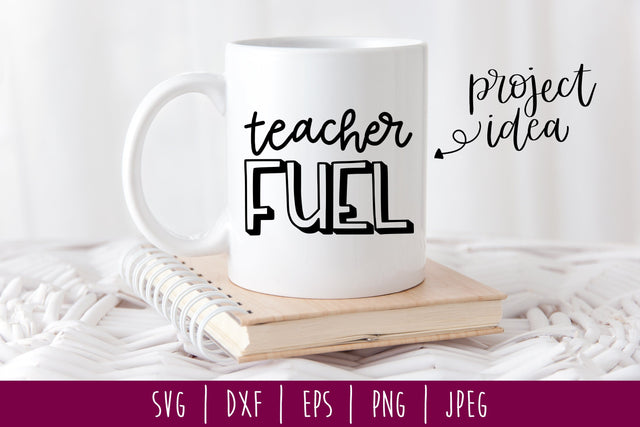 Teacher Fuel SVG SavoringSurprises 