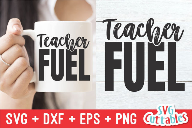 Teacher Fuel SVG Svg Cuttables 