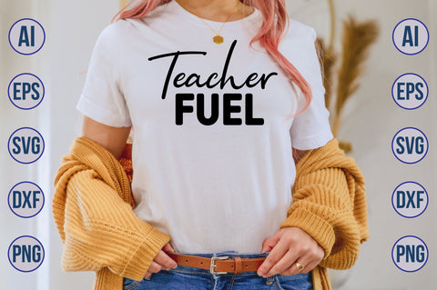 Teacher Fuel svg SVG nirmal108roy 