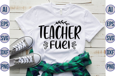Teacher Fuel svg SVG nirmal108roy 