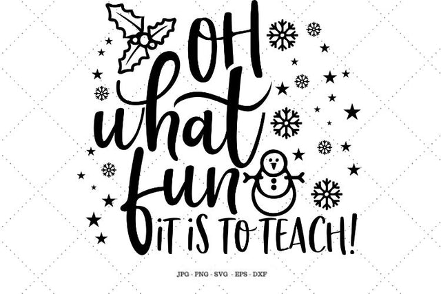 Teacher Gift Svg, Christmas Png, Teacher Shirt, Teacher Christmas, Teacher Gift, Oh What Fun, Teacher Svg SVG SVG Digital Designer 