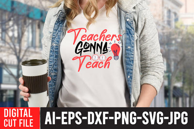Teacher Gonna Teach SVG Cut File SVG BlackCatsMedia 