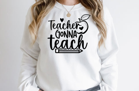 Teacher gonna teach, teacher SVG designs SVG MD mominul islam 