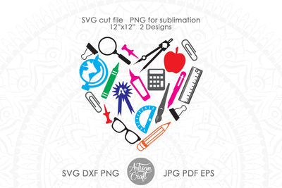 Teacher heart SVG, Back To School SVG, school supplies Sublimation Artisan Craft SVG 