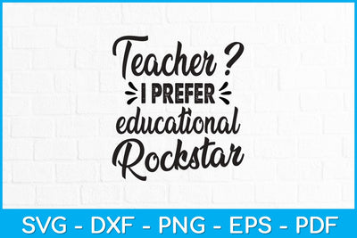 Teacher I Prefer Educational Rockstar Funny Svg Design SVG artprintfile 