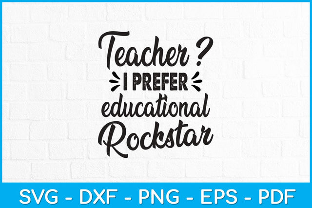 Teacher I Prefer Educational Rockstar Funny Svg Design SVG artprintfile 