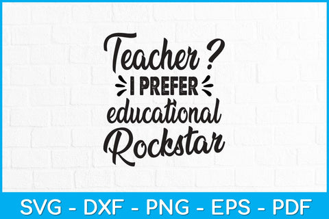 Teacher I Prefer Educational Rockstar Funny Svg Design SVG artprintfile 