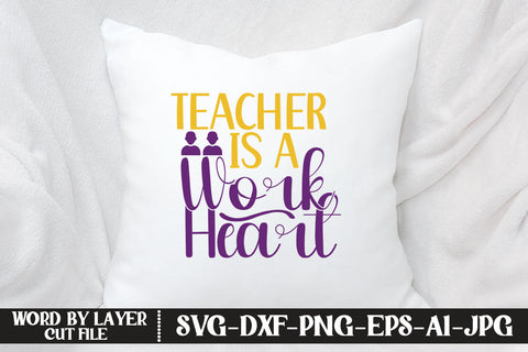 Teacher Is A Work Heart SVG CUT FILE SVG MStudio 