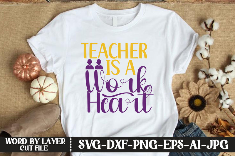 Teacher Is A Work Heart SVG CUT FILE SVG MStudio 