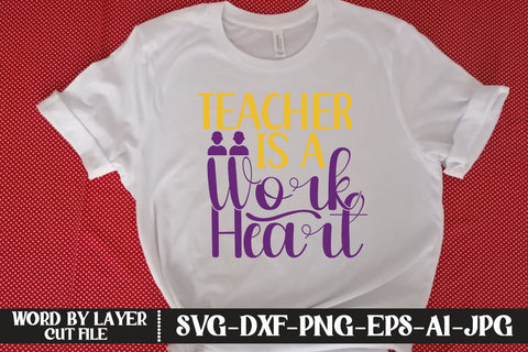 Teacher Is A Work Heart SVG CUT FILE SVG MStudio 