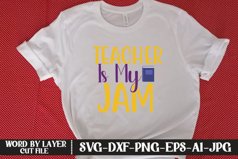 Teacher Is My Jam SVG CUT FILE SVG MStudio 