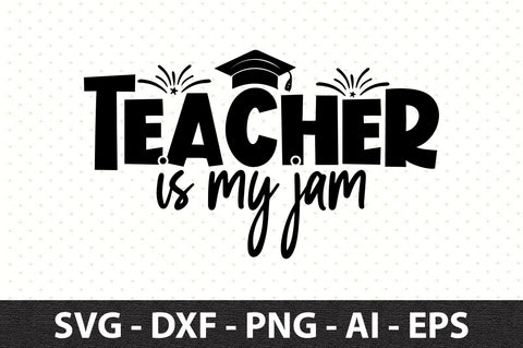 teacher is my jam SVG SVG orpitasn 