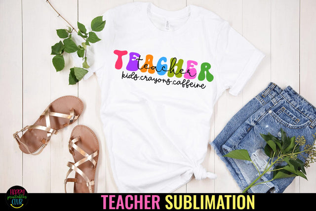 Teacher Kids Crayons I Teacher Sublimation I Teacher Shirt Sublimation Happy Printables Club 