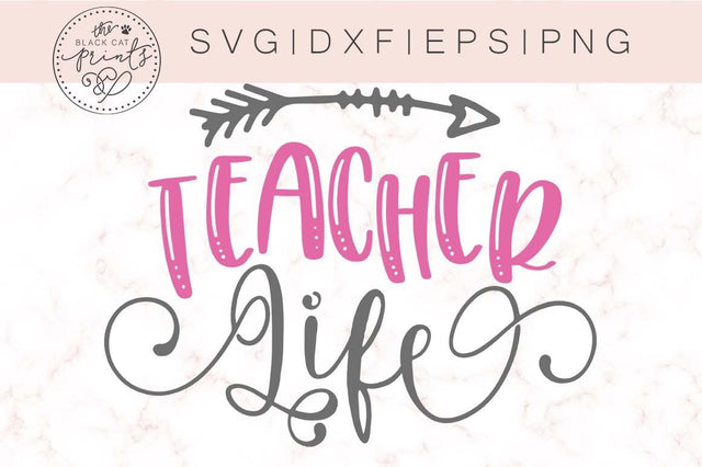 Teacher Life | Back to school | Arrow cut file SVG TheBlackCatPrints 