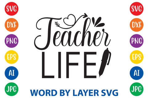 Teacher Life, Back To School SVG Design SVG Rafiqul20606 