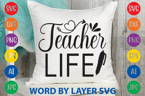 Teacher Life, Back To School SVG Design SVG Rafiqul20606 