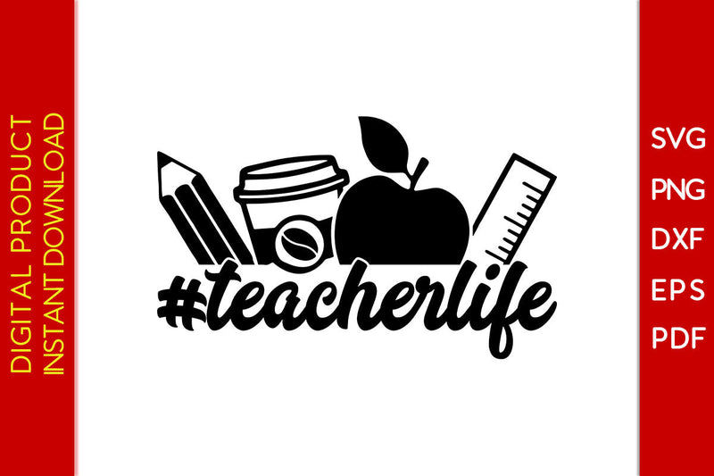 Teacher Life Back To School SVG PNG PDF Cut File SVG Creativedesigntee 