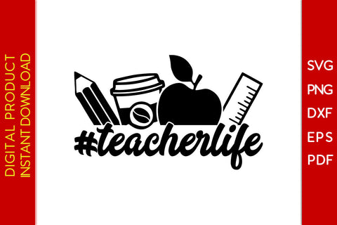 Teacher Life Back To School SVG PNG PDF Cut File SVG Creativedesigntee 