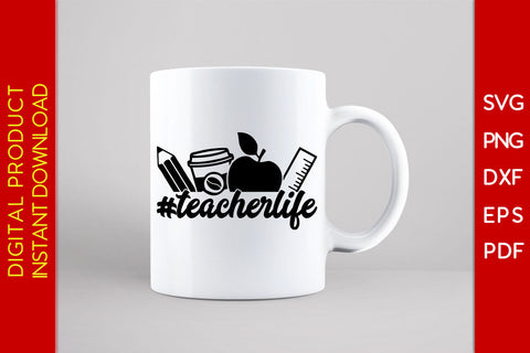 Teacher Life Back To School SVG PNG PDF Cut File SVG Creativedesigntee 