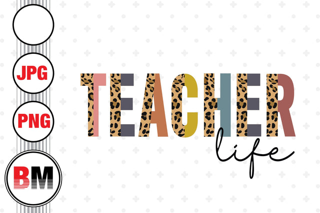 Teacher Life Half Leopard PNG, JPG Files Sublimation BMDesign 