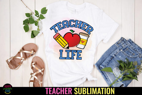 Teacher Life PNG I Teacher Sublimation I Teacher Shirt PNG Sublimation Happy Printables Club 