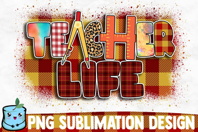 Teacher Life Sublimation Design Sublimation MintyMarshmallows 