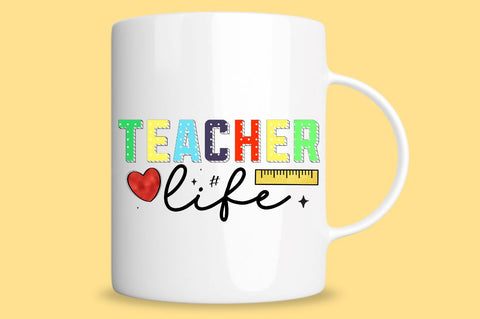 Teacher life Sublimation PNG Sublimation Regulrcrative 