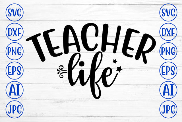 Teacher Life SVG Cut File SVG Syaman 