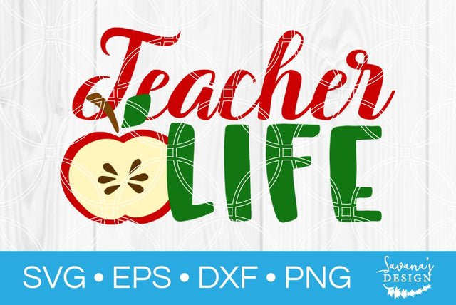 Teacher Life SVG SavanasDesign 