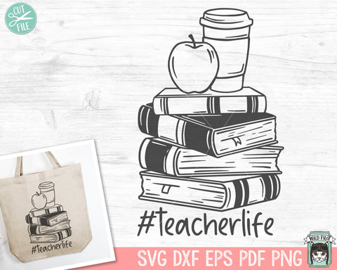 Teacher Life SVG, Teacher PNG, Books SVG, Reading svg, Apple svg, Coffee Cup svg, Book Lover svg, Stack of Books svg, Teacher Shirt, School SVG Wild Pilot 