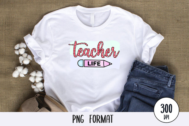 Teacher Life, Teacher Sublimation PNG SVG futivesvg 
