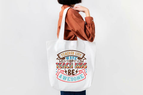 Teacher Life Wake Up Teach Kids Be Awesome- Sublimation SVGArt 