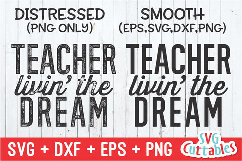 Teacher Livin' The Dream svg - Teacher Cut File - svg - dxf - eps - png - Silhouette - Cricut - Digital File SVG Svg Cuttables 