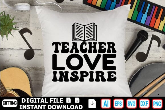 Teacher Love Inspire SVG Craftlabsvg24 