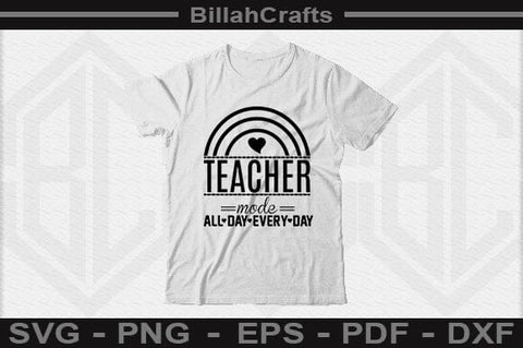 Teacher Mode All Day Every Day SVG File SVG BillahCrafts 