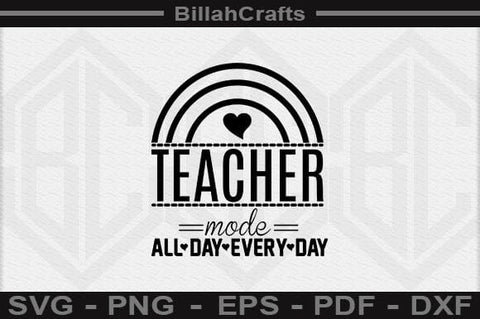 Teacher Mode All Day Every Day SVG File SVG BillahCrafts 