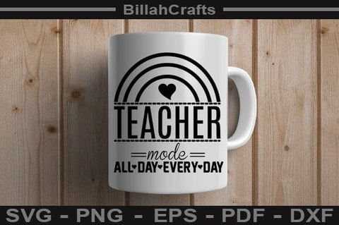 Teacher Mode All Day Every Day SVG File SVG BillahCrafts 