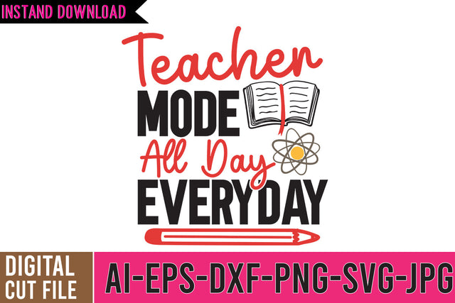 Teacher Mode All Everyday SVG Cut File SVG BlackCatsMedia 