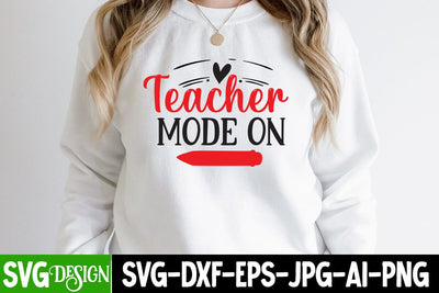 Teacher Mode On SVG Design, Teacher Mode On SVG Cut File, Teacher Mode On Sublimation Design SVG BlackCatsMedia 