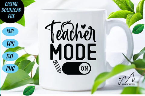 teacher mode on svg,teacher shirt svg, teacher gift svg,teacher appreciation svg,gift for teacher svg, teacher svg SVG Isabella Machell 