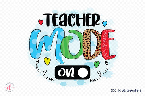 Teacher Mode on | Teacher Sublimation Design Sublimation CraftLabSVG 