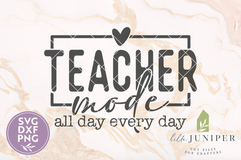 Teacher Mode SVG, Back to School Shirt Design SVG LilleJuniper 