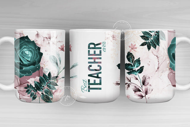 Teacher Mug Wrap PNG, Floral Mug Wrap, Teachers Life, Teacher Appreciation, Teacher Gifts, Teacher Sublimation Mug, 11 & 15 Oz Mug Wrap Sublimation Syre Digital Creations 