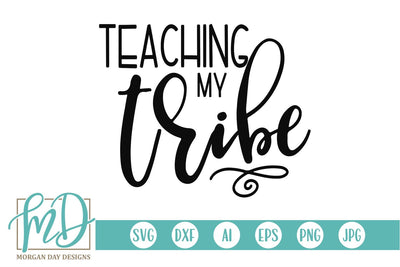 Teacher My Tribe SVG Morgan Day Designs 