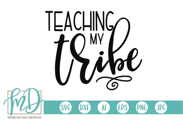 Teacher My Tribe SVG Morgan Day Designs 