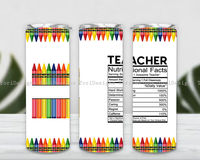Teacher Nutrition Facts Crayon 20 oz Skinny Tumbler Wrap Sublimation Straight/Tapered Seamless, Back To School Tumbler PNG Sublimation ToriDesigns 