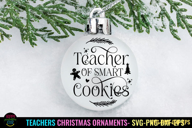 Teacher of Smart Cookies I Teacher Christmas Ornament SVG SVG Happy Printables Club 
