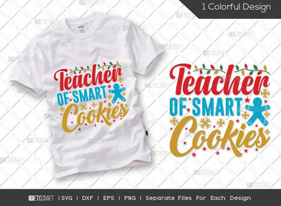 Teacher Of Smart Cookies SVG Cut File | Santa Cookies Svg | Teacher Christmas Svg | Christmas Cookies Svg | Cookies Svg | Merry Christmas Svg | Christmas T-shirt Design SVG ETC Craft 